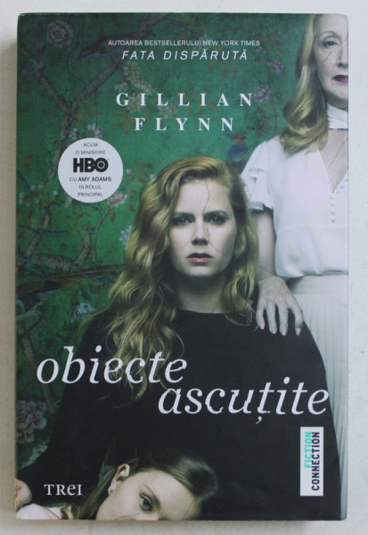 OBIECTE ASCUTITE de GILLIAN FLYNN , 2015