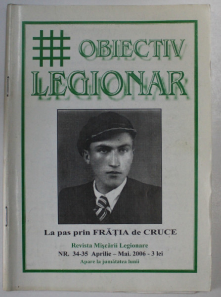 OBIECTIV LEGIONAR , LA PAS PRIN FRATIA DE CRUCE , 2006