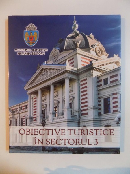 OBIECTIVE TURISTICE IN SECTORUL 3 , ED. a - II - a , CONTINE CD
