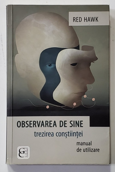 OBSERVAREA DE SINE - TREZIREA CONSTIINTEI - MANUAL DE UTILIZARE de RED HAWK , 2013 *PREZINTA SUBLINIERI IN TEXT