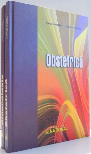 OBSTETRICA, GINEGOLOGIE de VIRGILIU ANCAR, CRANGU IONESCU, VOL I-II , 2008 * EDITIE CARTONATA