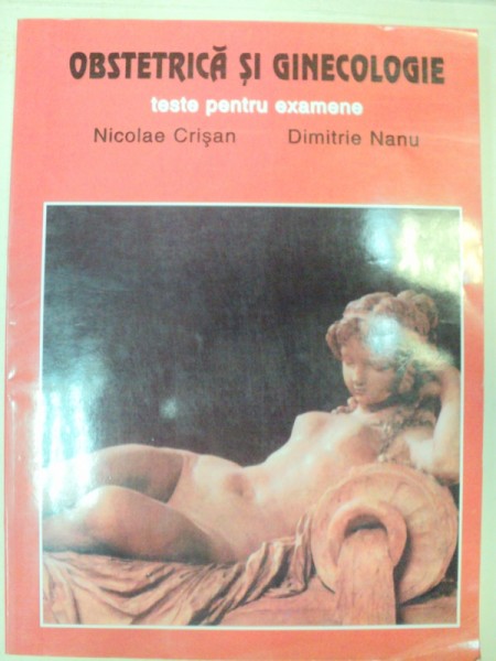 OBSTETRICA SI GINECOLOGIE-NICOLAE CRISAN,DIMITRIE NANU  BUCURESTI 1996