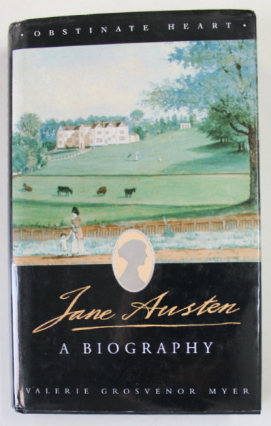 OBSTINATE HEART , JANE AUSTEN , A BIOGRAPHY by VALERIE GROSVENOR MYER , 1997