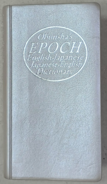 OBUNSHA 'S EPOCH ENGLISH - JAPANESE / JAPANESE - ENGLISH DICTIONARY , 1992  , TIPARITA PE HARTIE DE BIBLIE