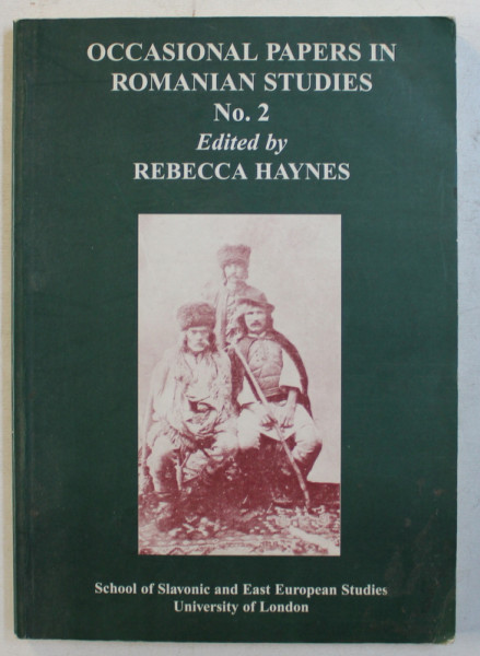OCCASIONAL PAPERS IN ROMANIAN STUDIES , NO. 2 , edited by REBECCA HAYNES , 1998