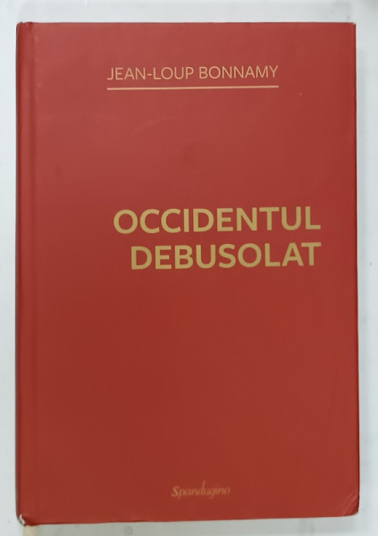 OCCIDENTUL DEBUSOLAT de JEAN - LOUP BONNAMY , 2025 , PREZINTA HALOURI DE APA 8*