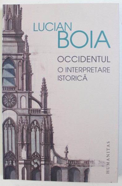 OCCIDENTUL O INTERPRETARE ISTORICA de LUCIAN BOIA , 2017