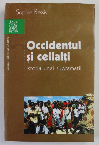 OCCIDENTUL SI CEILALTI. ISTORIA UNEI SUPREMATII de SOPHIE BESSIS ,  2004 *PREZINTA HALOURI DE APA