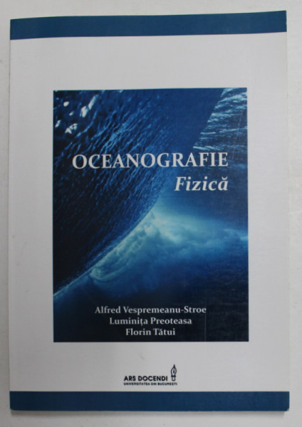 OCEANOGRAFIE FIZICA de ALFRED VESPREMEANU - STROE ...FLORIN TATUI , 2014
