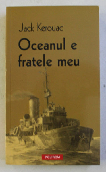 OCEANUL E FRATELE MEU de JACK KEROUAC , 2012