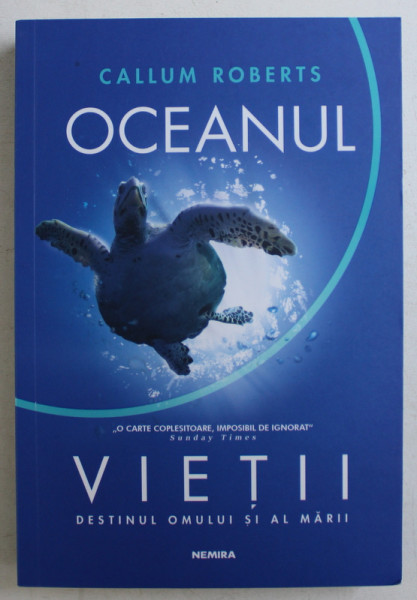 OCEANUL VIETII - DESTINUL OMULUI SI AL MARII  de CALLUM ROBERTS , 2019