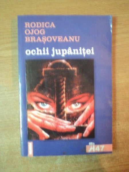OCHII JUPANITEI de RODICA OJOG BRASOVEANU , 2003 *PREZINTA HALOURI DE APA