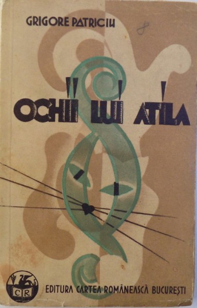 OCHII LUI ATILA de GRIGORE PATRICIU , 1937