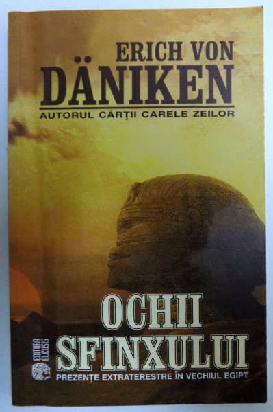 OCHII SFINXULUI  - PREZENTE EXTRATERESTRE IN VECHIUL EGIPT de ERICH VON DANIKEN