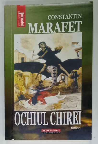 OCHIUL  CHIREI , roman de CONSTANTIN MARAFET , 2021