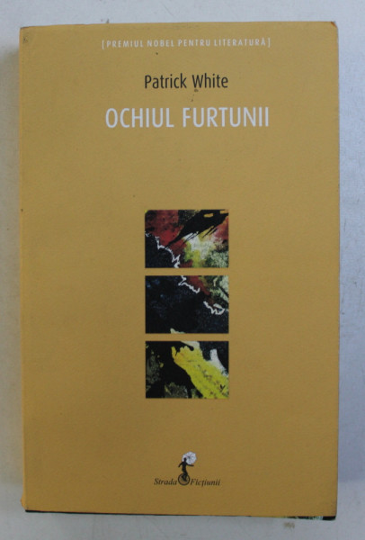 OCHIUL FURTUNII de PATRICK WHITE , 2016