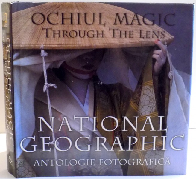OCHIUL MAGIC , THROUGH THE LENS NATIONAL GEOGRAPHIC , ANTOLOGIE FOTOGRAFICA , 1996