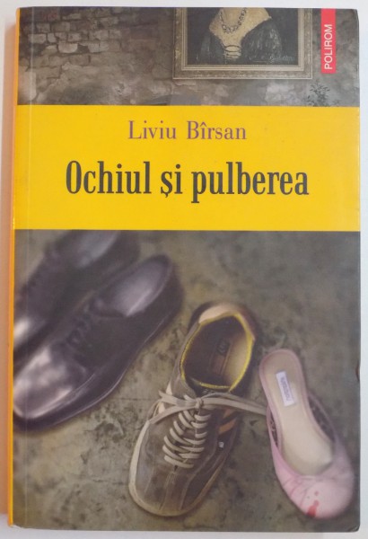 OCHIUL SI PULBEREA de LIVIU BIRSAN , 2007