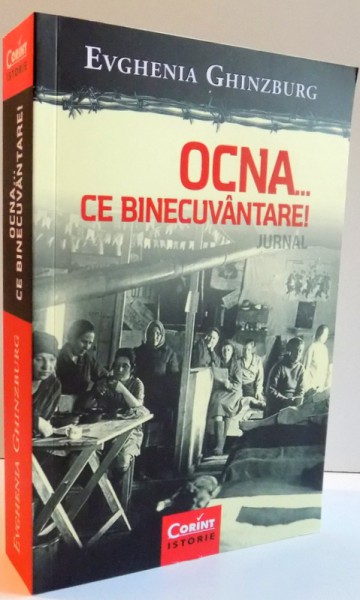 OCNA ... CE BINECUVANTARE , JURNAL de EVGHENIA GHINZBURG , 2016