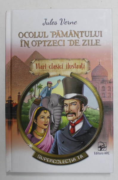 OCOLUL PAMANTULUI IN OPTZECI DE ZILE de JULES VERNE , 2018