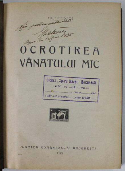 OCROTIREA VANATULUI MIC de GH. NEDICI , 1927 , DEDICATIE *