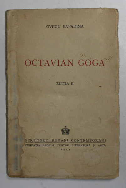 OCTAVIAN GOGA - NEAMUL , SATUL , ORASUL , IN POEZIA LUI de OVIDIU PAPADIMA , 1944