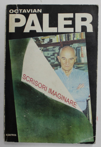 OCTAVIAN PALER - SCRISORI IMAGINARE , 1998 , DEDICATIE *