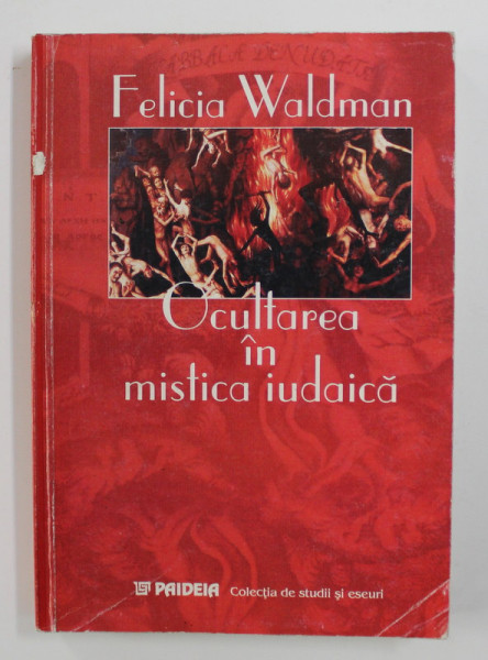 OCULTAREA IN MISTICA IUDAICA de FELICIA WALDMAN , 2002
