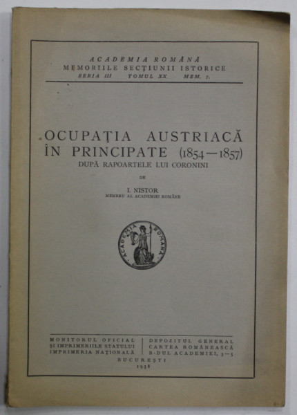 OCUPATIA AUSTRIACA IN PRINCIPATE ( 1854 - 1857 ) DUPA RAPOARTELE LUI CORONINI de I. NISTOR , 1938