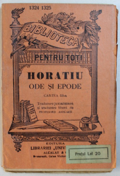ODE SI EPODE de HORATIU , CARTEA III , EDITIE INTERBELICA
