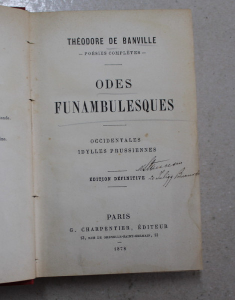 ODES FUNAMBULESQUES - OCCIDENTALES IDYLLES PRUSSIENNES par THEODORE DE BANVILLE , 1878, PREZINTA HALOURI DE APA SI SUBLINIERI CU CREION COLORAT *
