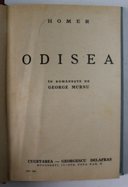 ODISEA de HOMER , in romaneste de GEORGE MURNU , 1940 , LEGATURA CARTONATA , PREZINTA  HALOURI DE APA