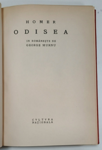 ODISEEA de HOMER , in romaneste de GEORGE MURNU , ingrijita si ilustrata de V. PARVAN si MARIN SIMIONESCU RIMNICEANU  , 1924
