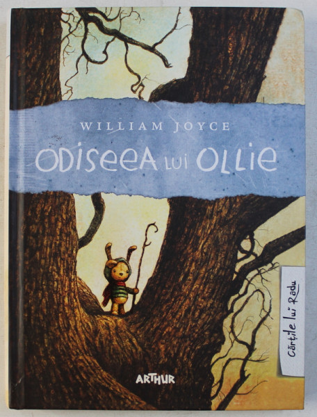 ODISEEA LUI OLLIE de WILLIAM JOYCE , cu desenele autorului , 2017