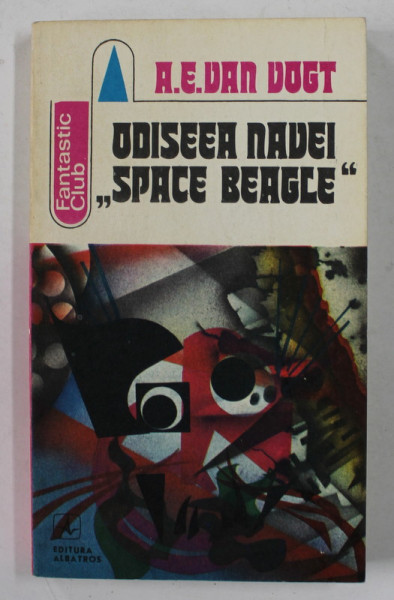 ODISEEA NAVEI ' SPACE BEAGLE ' de A.E. VAN VOGT , 1978