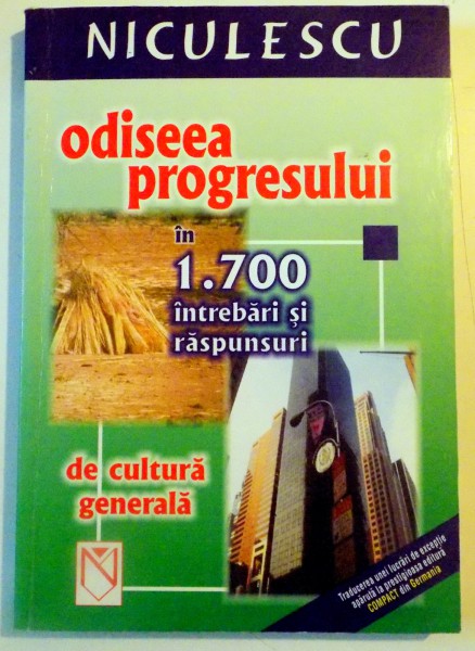 ODISEEA PROGRESULUI IN 1700 INTREBARI SI RASPUNSURI DE CULTURA GENERALA de FLORIAN BREITSAMETER...ANDREAS BURGWITZ , 2003