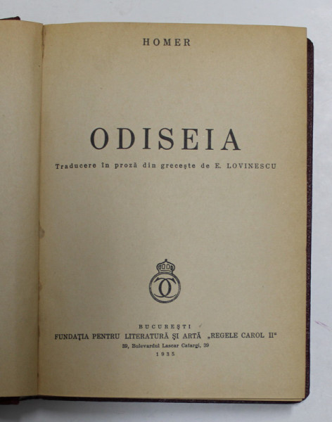 ODISEIA de HOMER , traducere in proza din greceste de E . LOVINESCU , 1935