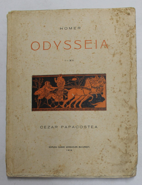ODYSSEIA. HOMER tradusa de CEZAR PAPACOSTEA  1929