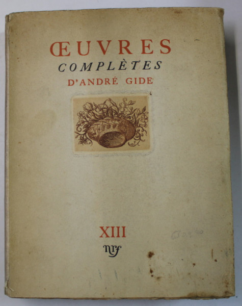 OEUVRES COMPLETES D ' ANDRE GIDE , XIII , EXEMPLAR 844 DIN 3000 * , 1937