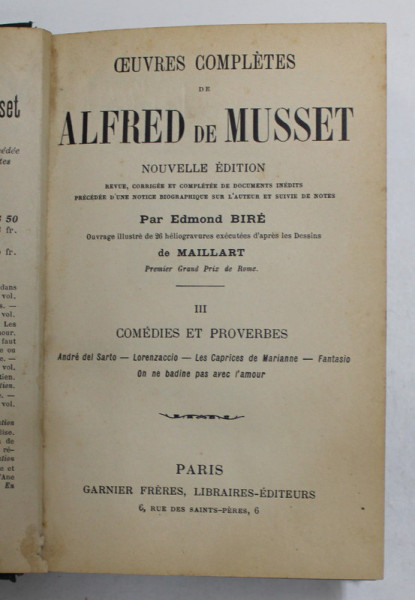 OEUVRES COMPLETES DE ALFRED DE MUSSET , TOME TROISIEME - COMEDIES ET PROVERBES , EDITIE  INTERBELICA