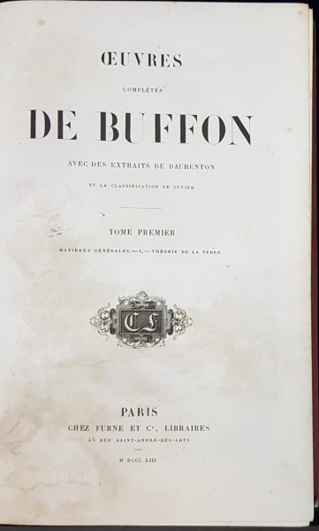 OEUVRES COMPLETES DE BUFFON, AVEC DES EXTRAITS DE DAUBENTON, TOM I - PARIS, 1853