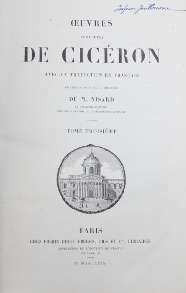 OEUVRES COMPLETES de CICERON , AVEC LA TRADUCTION EN FRANCAIS par M. NISARD , TOME TROISIEME ,  1869