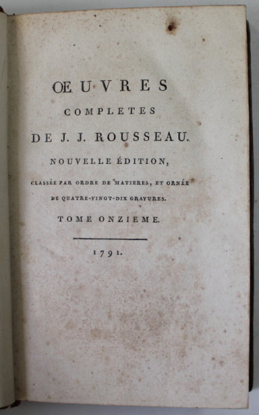 OEUVRES COMPLETES DE J.J. ROUSSEAU , TOME ONZIEME : EMILE OU DE L 'EDUCATION ( TOME SECOND ) , 1791