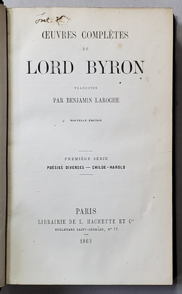 OEUVRES COMPLETES DE LORD BYRON , PREMIERE PARTIE - POESIES DIVERSES - CHILDE - HAROLD , 1863