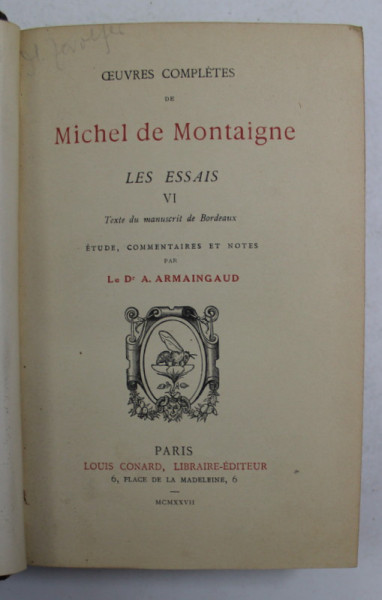 OEUVRES COMPLETES  DE MICHEL DE MONTAIGNE - LES ESSAIS , VI , 1927