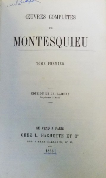 OEUVRES COMPLETES DE MONTESQUIEU - TOME PREMIER , 1856