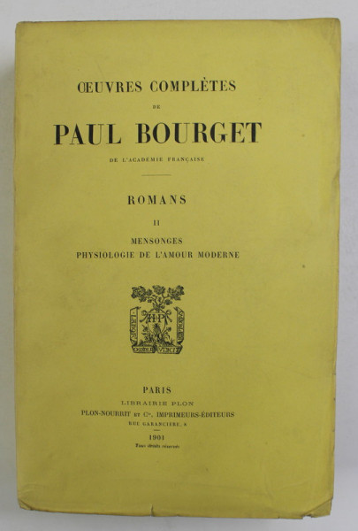 OEUVRES COMPLETES de PAUL BOURGET , ROMANS , TOME II - MESONGES , PSYCIOLOGIE DE L Á MOUR MODERNE , 1901