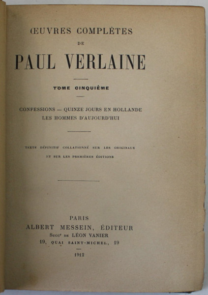 OEUVRES COMPLETES de  PAUL VERLAINE , TOME CINQUIEME , 1912 , COPERTA CU MICI URME DE UZURA