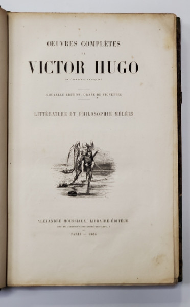 OEUVRES COMPLETES DE VICTOR HUGO - LITTERATURE ET PHILOSOPHIE MELEES , 1864