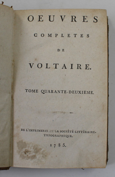 OEUVRES COMPLETES de VOLTAIRE , TOME QUARANTE - DEUXIEME , 1785